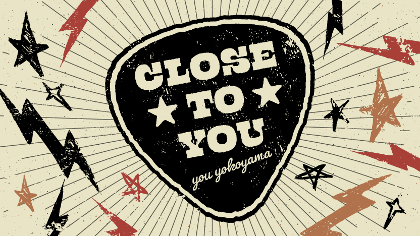 CLOSE TO YOU